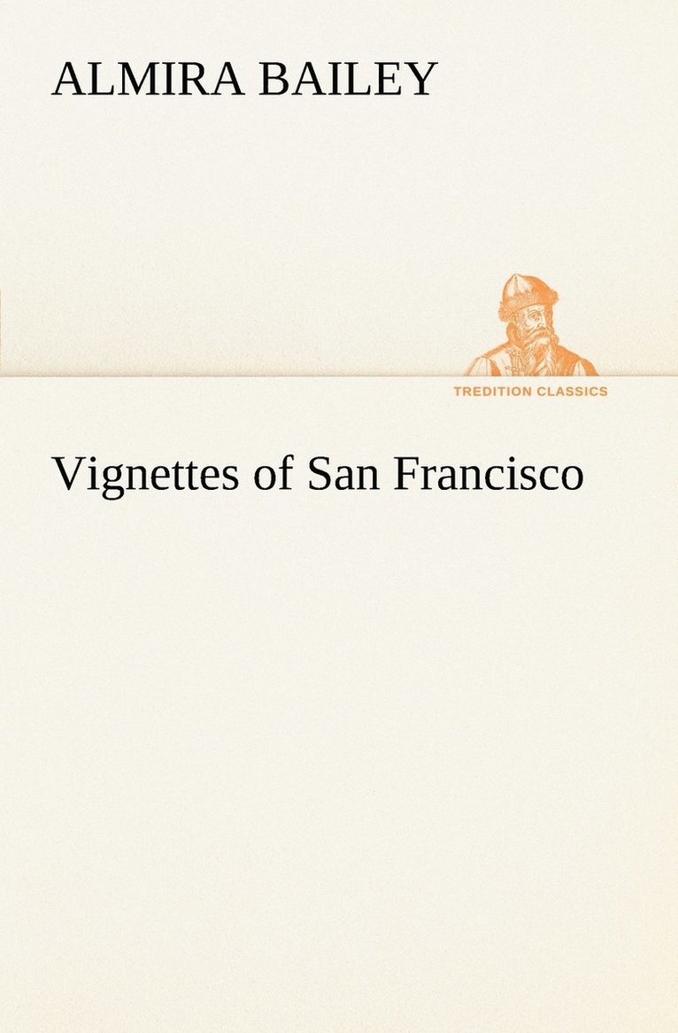 Vignettes of San Francisco 1
