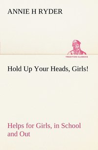 bokomslag Hold Up Your Heads, Girls!