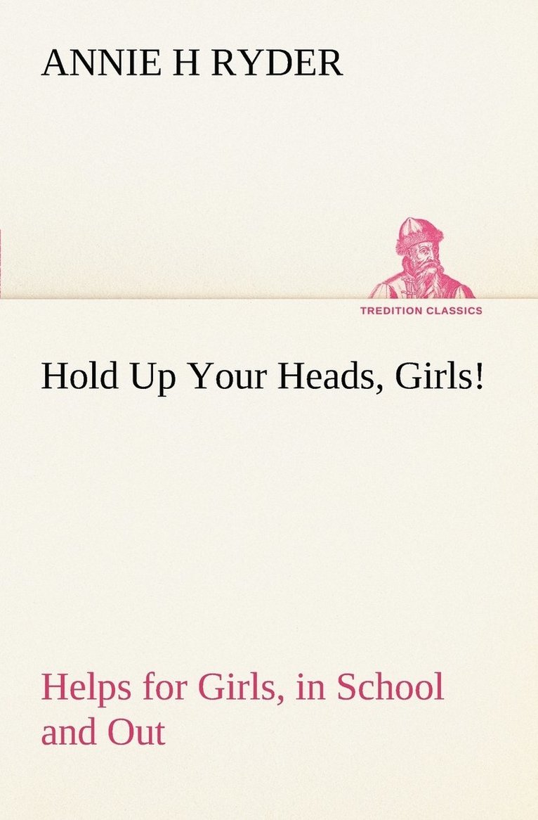 Hold Up Your Heads, Girls! 1