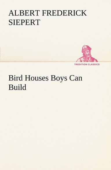 bokomslag Bird Houses Boys Can Build