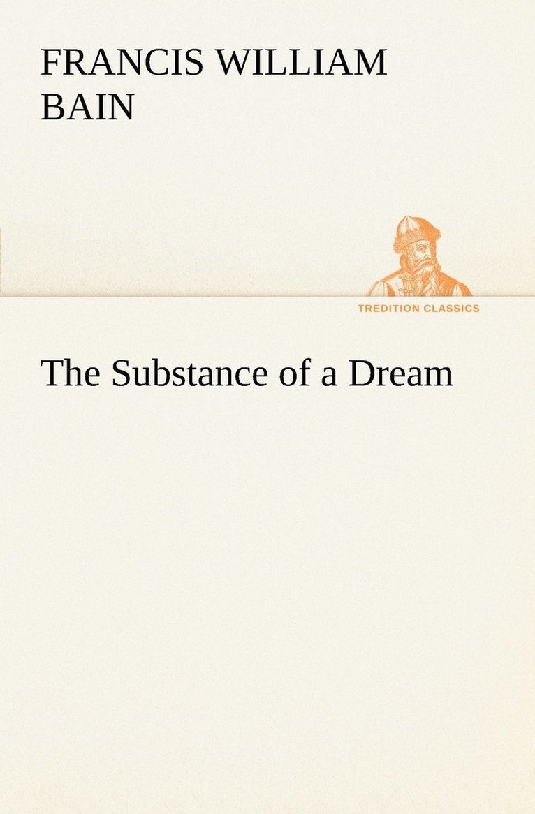 The Substance of a Dream 1