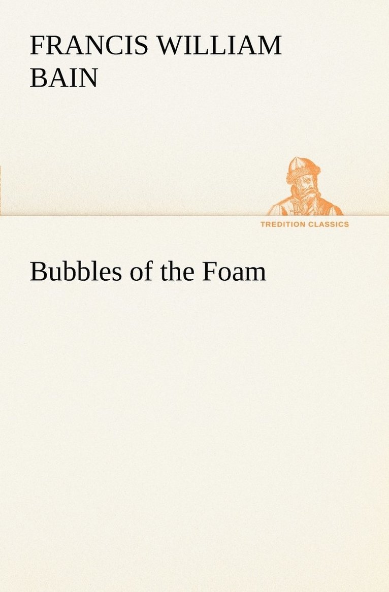 Bubbles of the Foam 1