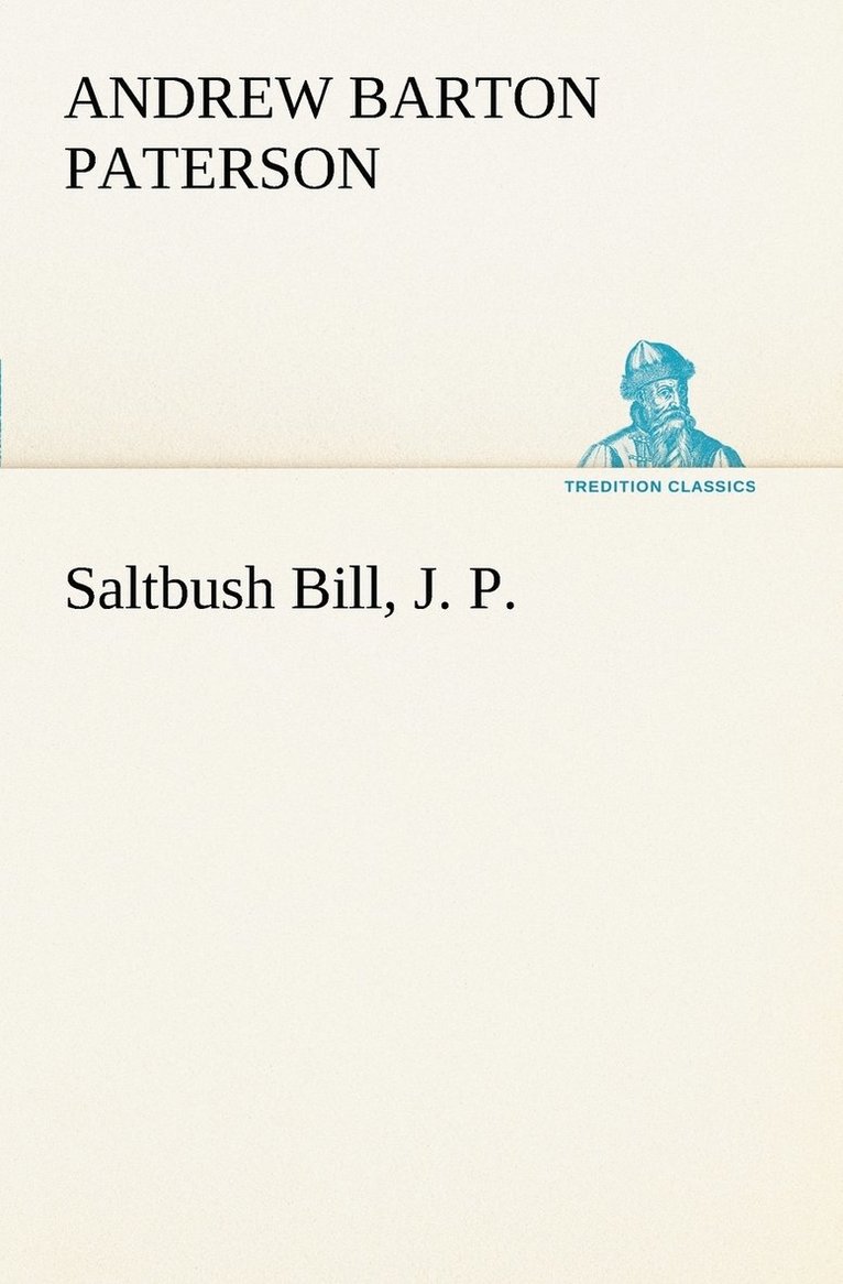 Saltbush Bill, J. P. 1