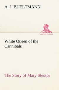 bokomslag White Queen of the Cannibals