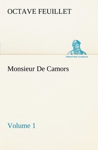 bokomslag Monsieur De Camors - Volume 1