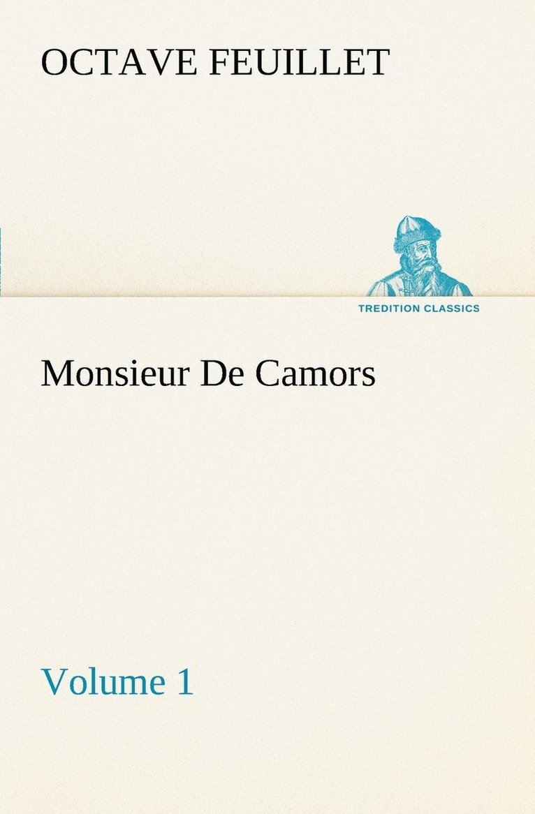 Monsieur De Camors - Volume 1 1