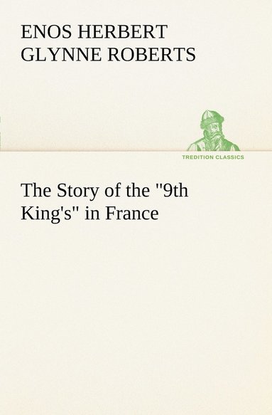 bokomslag Story of the 9th King's in France