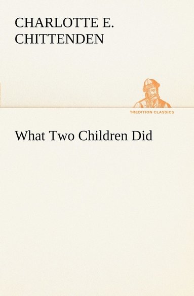 bokomslag What Two Children Did