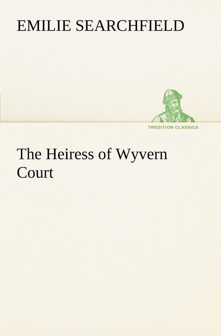 The Heiress of Wyvern Court 1