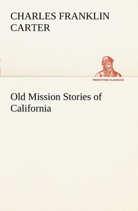 bokomslag Old Mission Stories of California