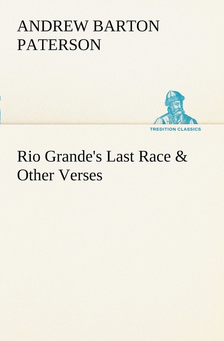 Rio Grande's Last Race & Other Verses 1