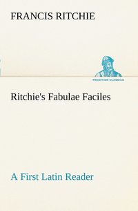bokomslag Ritchie's Fabulae Faciles A First Latin Reader