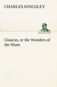 bokomslag Glaucus, or the Wonders of the Shore