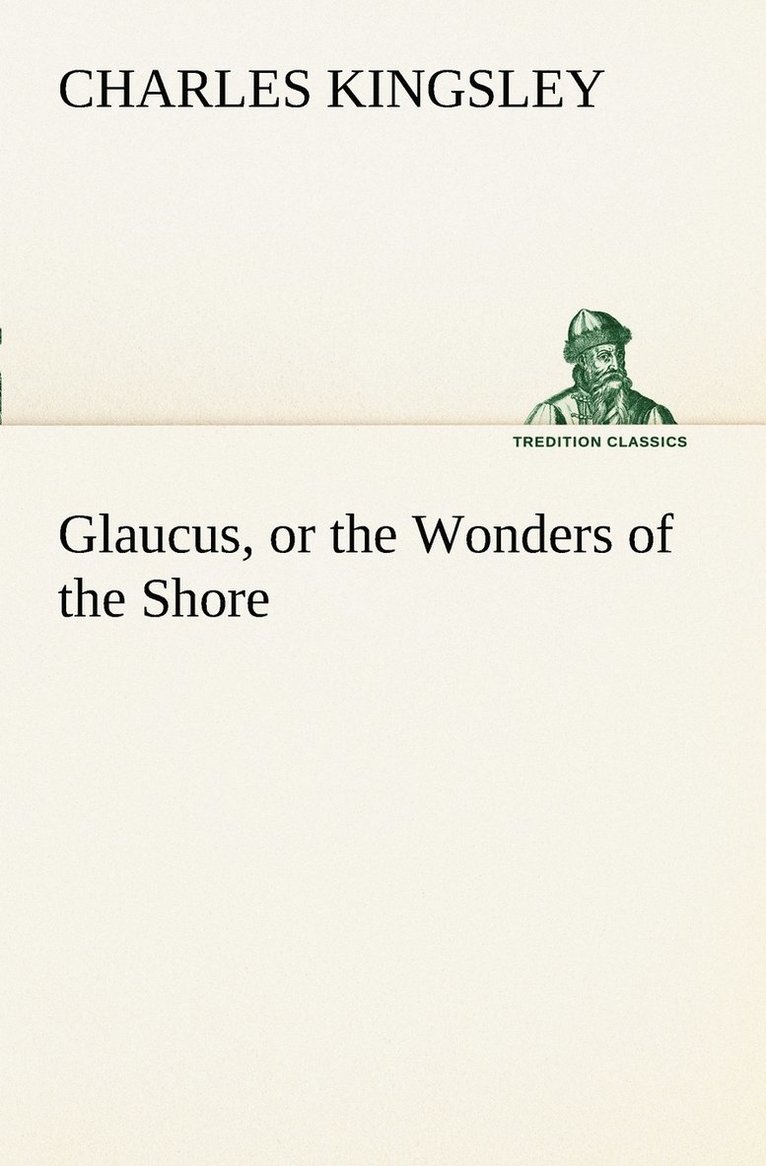 Glaucus, or the Wonders of the Shore