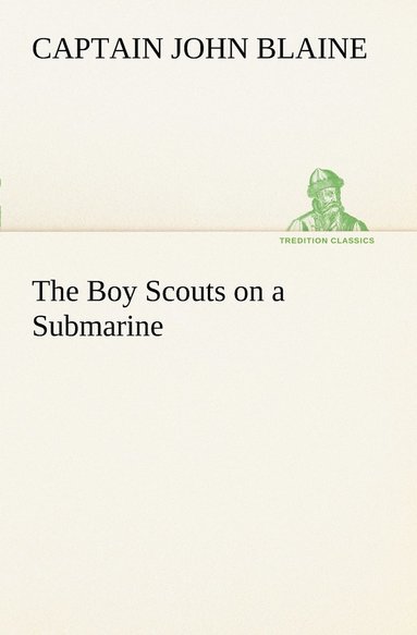 bokomslag The Boy Scouts on a Submarine