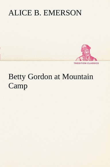 bokomslag Betty Gordon at Mountain Camp