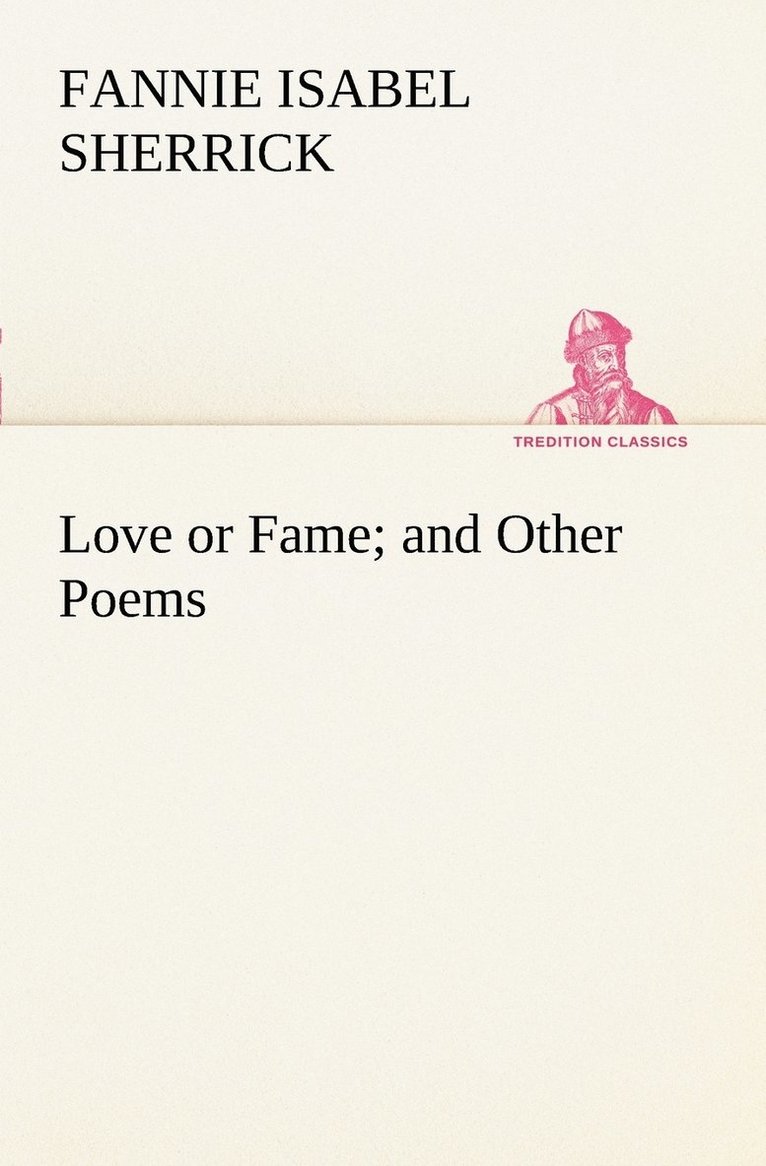 Love or Fame and Other Poems 1