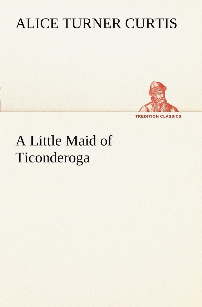 A Little Maid of Ticonderoga 1