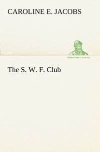 bokomslag The S. W. F. Club
