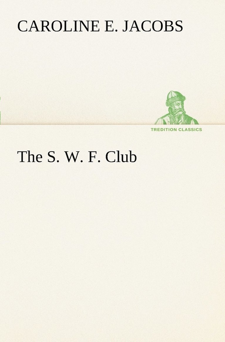 The S. W. F. Club 1