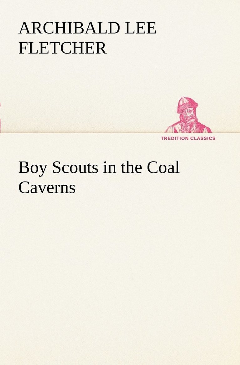 Boy Scouts in the Coal Caverns 1