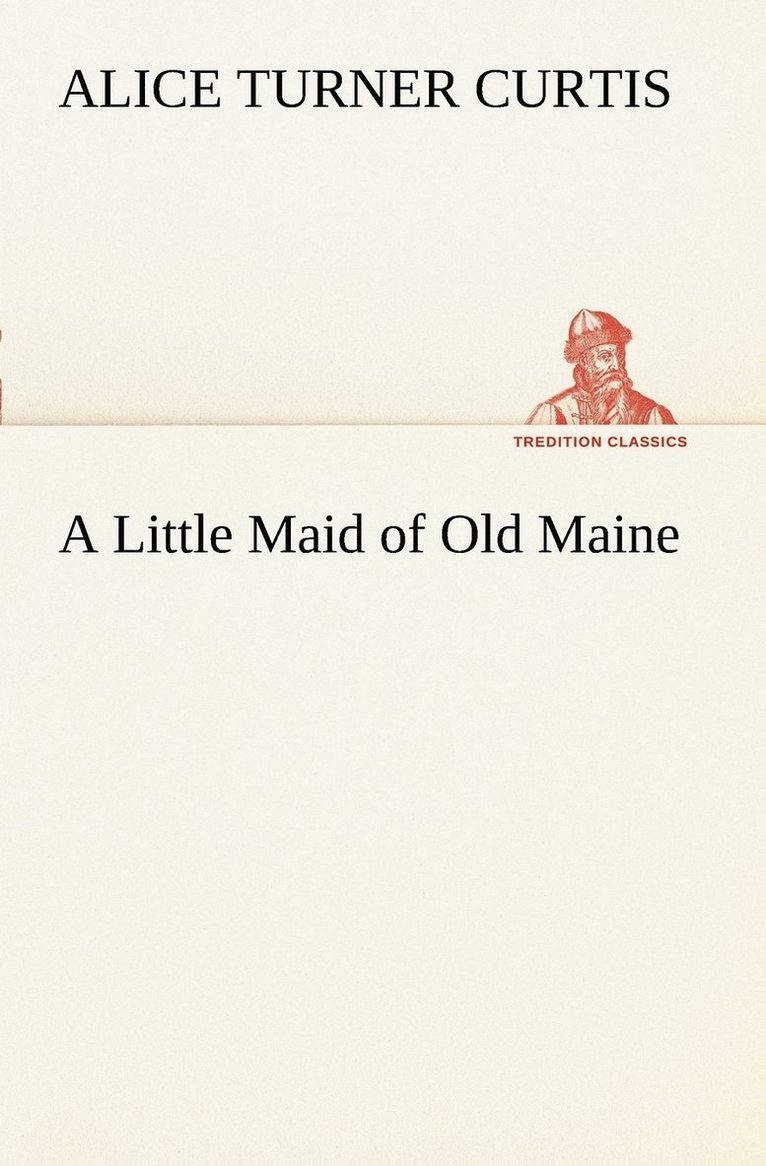 A Little Maid of Old Maine 1