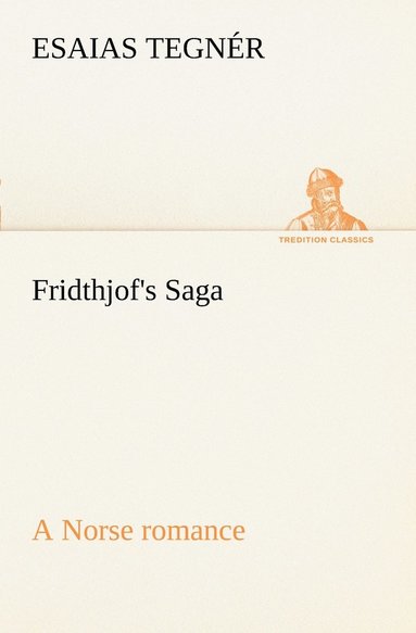 bokomslag Fridthjof's Saga a Norse romance