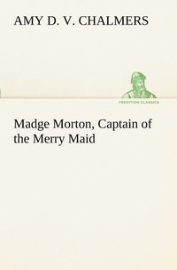 bokomslag Madge Morton, Captain of the Merry Maid