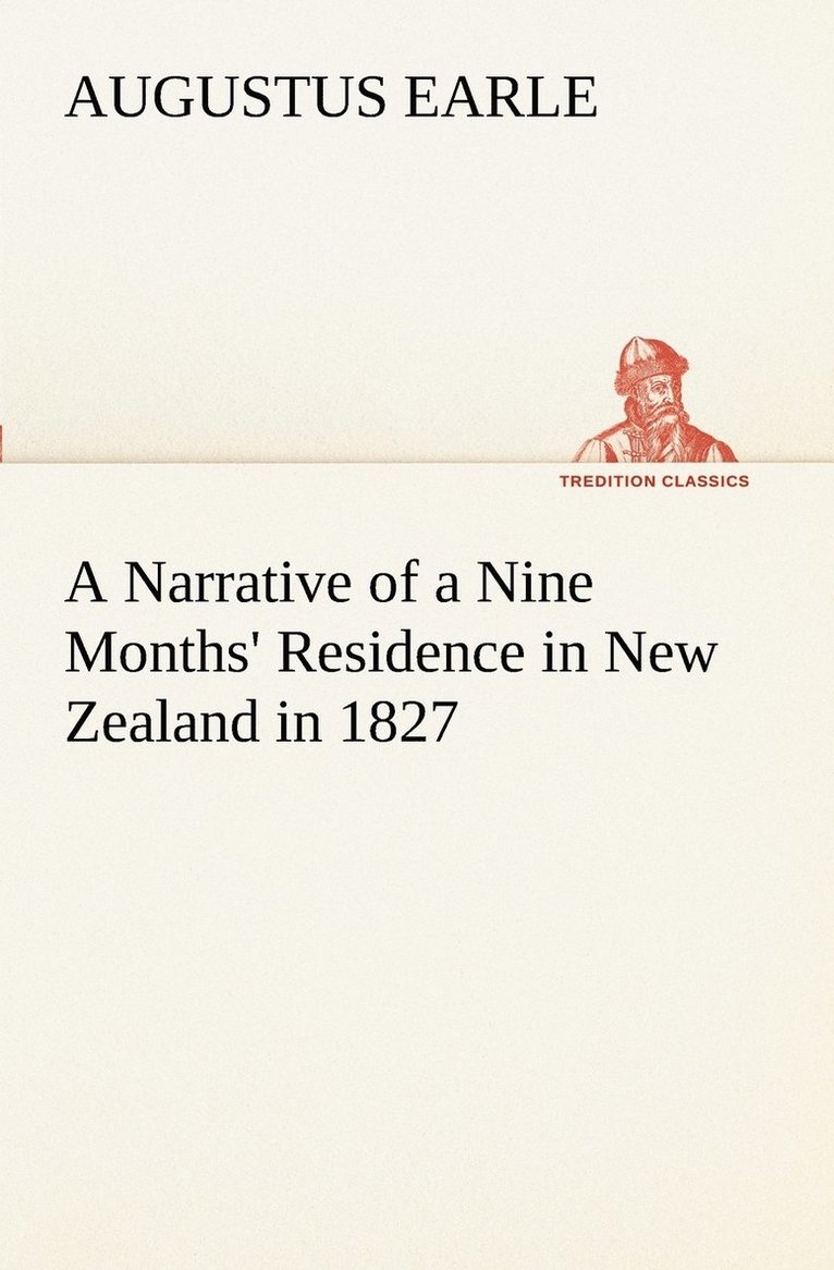 A Narrative of a Nine Months' Residence in New Zealand in 1827 1