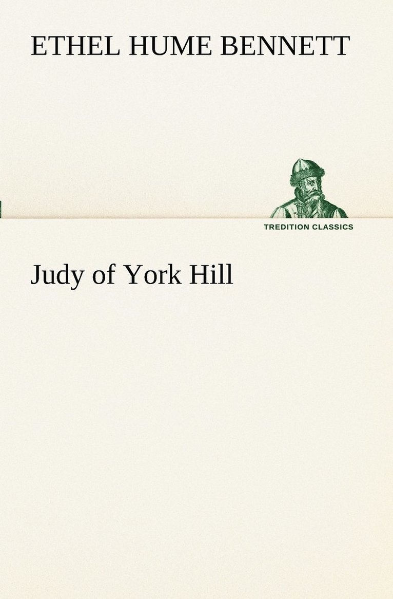 Ethel Hume Bennett - Judy of York Hill, Häftad