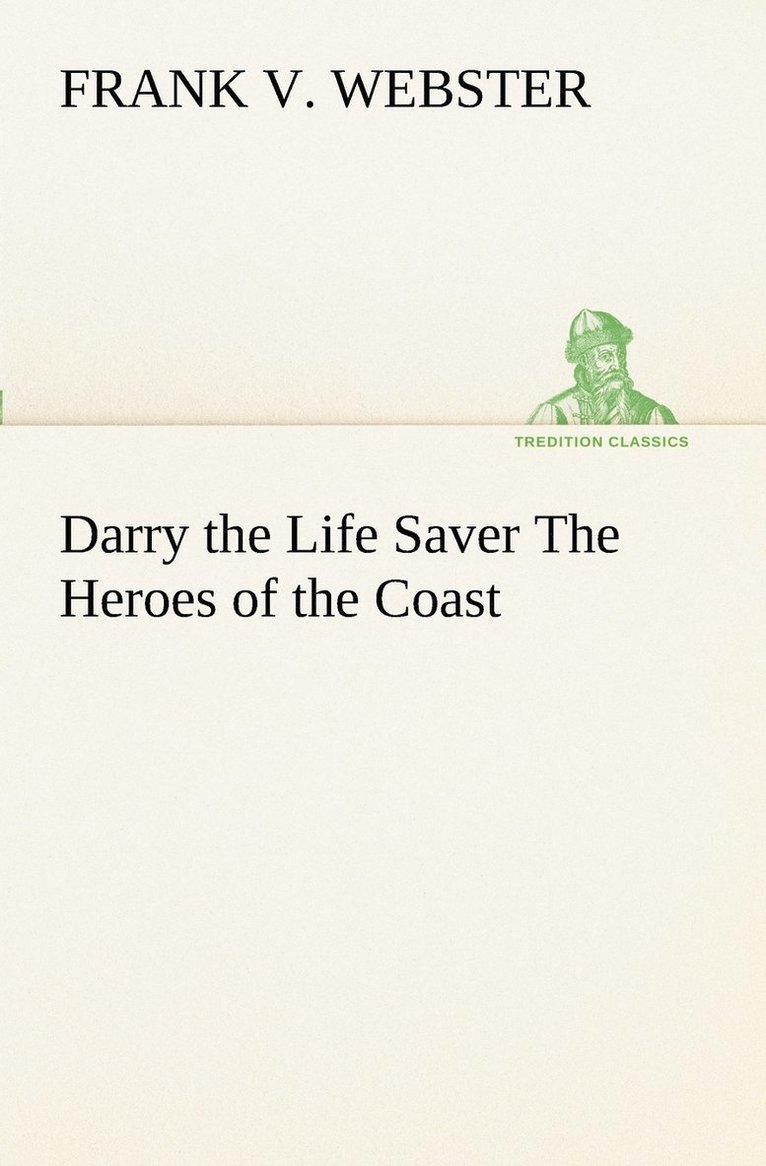 Darry the Life Saver The Heroes of the Coast 1