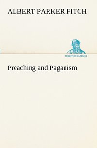 bokomslag Preaching and Paganism