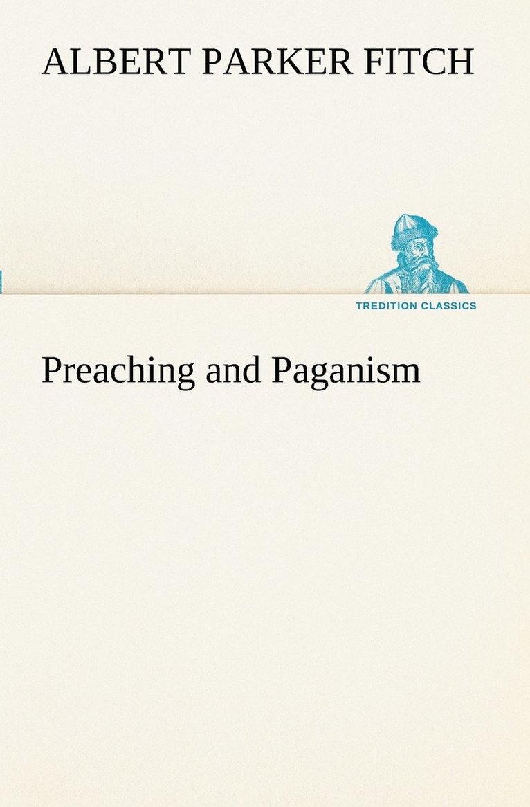 Preaching and Paganism 1