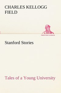 bokomslag Stanford Stories Tales of a Young University