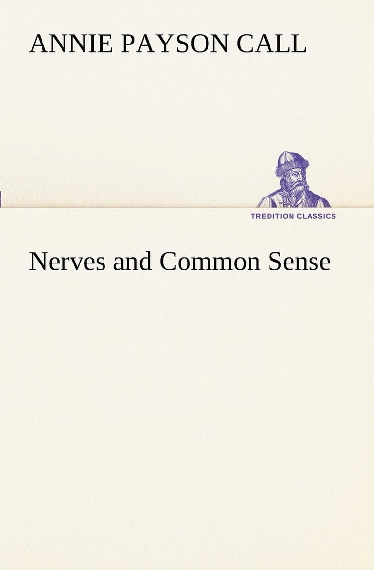 Nerves and Common Sense 1