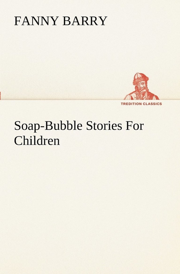Soap-Bubble Stories For Children 1