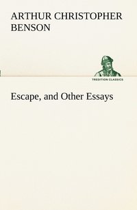 bokomslag Escape, and Other Essays