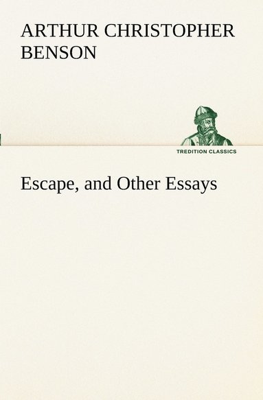 bokomslag Escape, and Other Essays