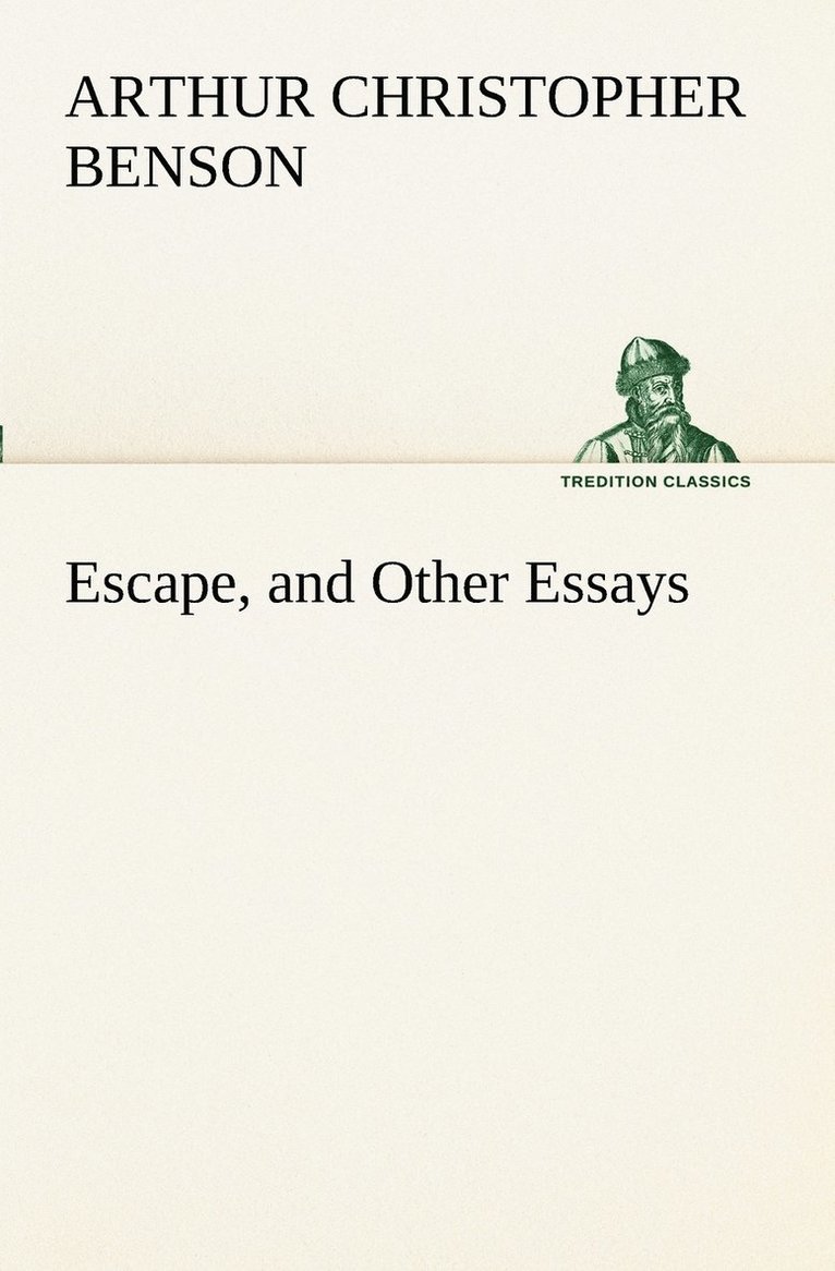 Escape, and Other Essays