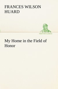 bokomslag My Home in the Field of Honor