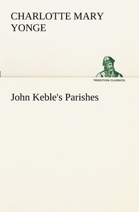 bokomslag John Keble's Parishes