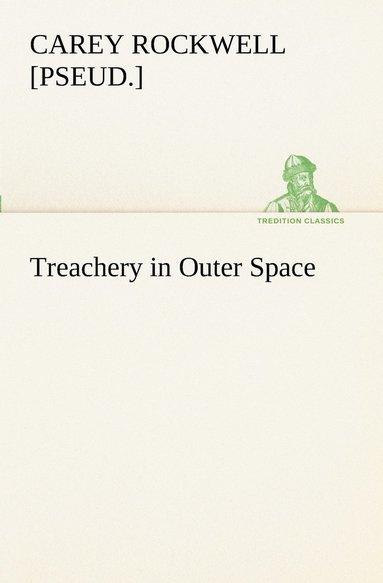 bokomslag Treachery in Outer Space