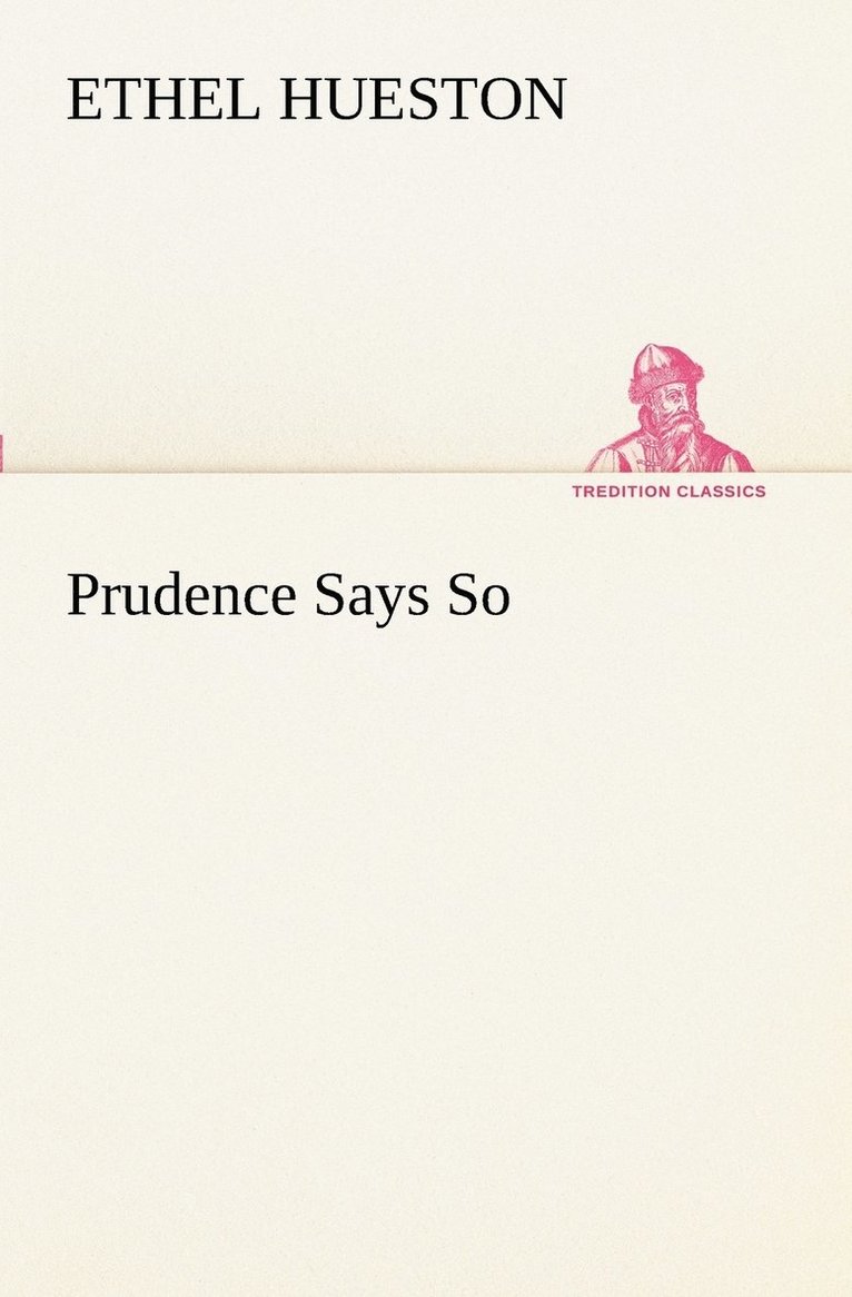 Prudence Says So 1