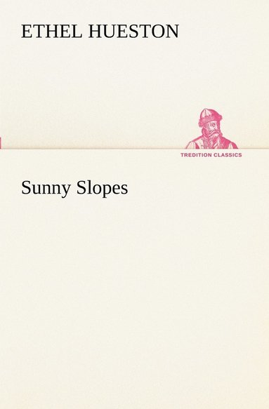 Ethel Hueston - Sunny Slopes, Häftad