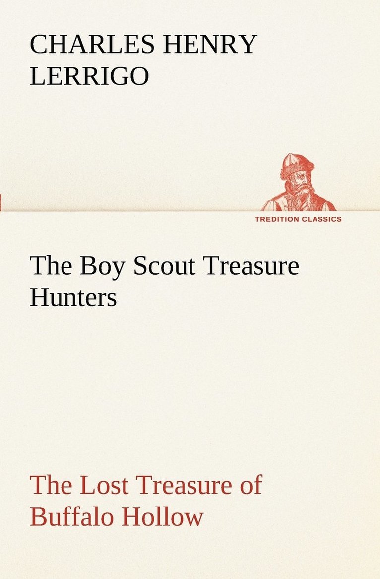 Charles Henry Lerrigo - Boy Scout Treasure Hunters The Lost Treasure of Buffalo Hollow, Häftad