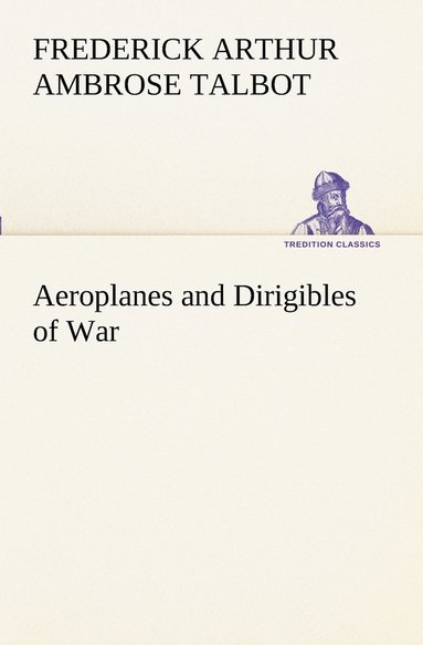 bokomslag Aeroplanes and Dirigibles of War