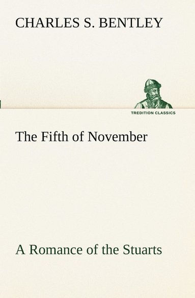 bokomslag Fifth of November A Romance of the Stuarts