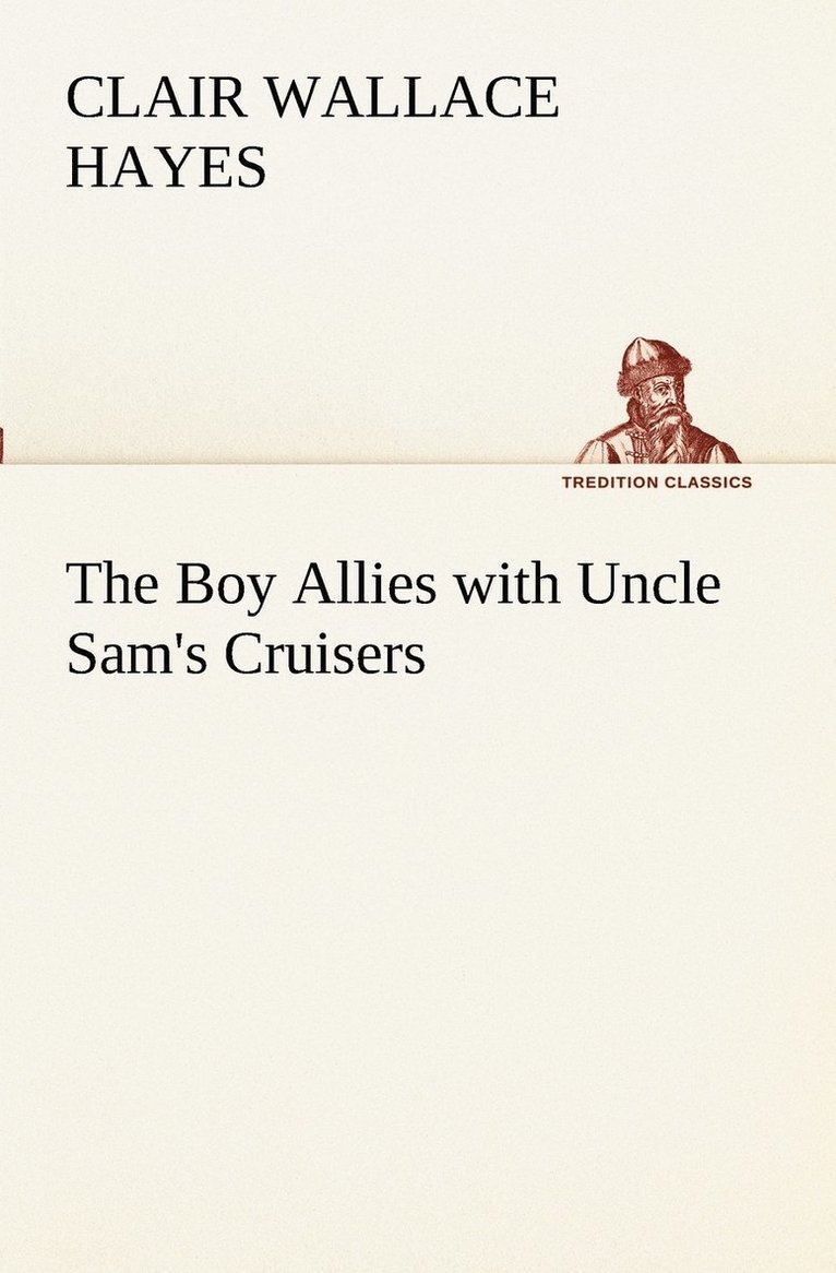 The Boy Allies with Uncle Sam's Cruisers 1