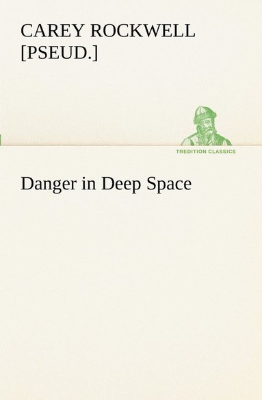 bokomslag Danger in Deep Space