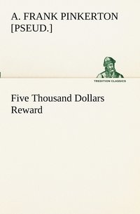 bokomslag Five Thousand Dollars Reward
